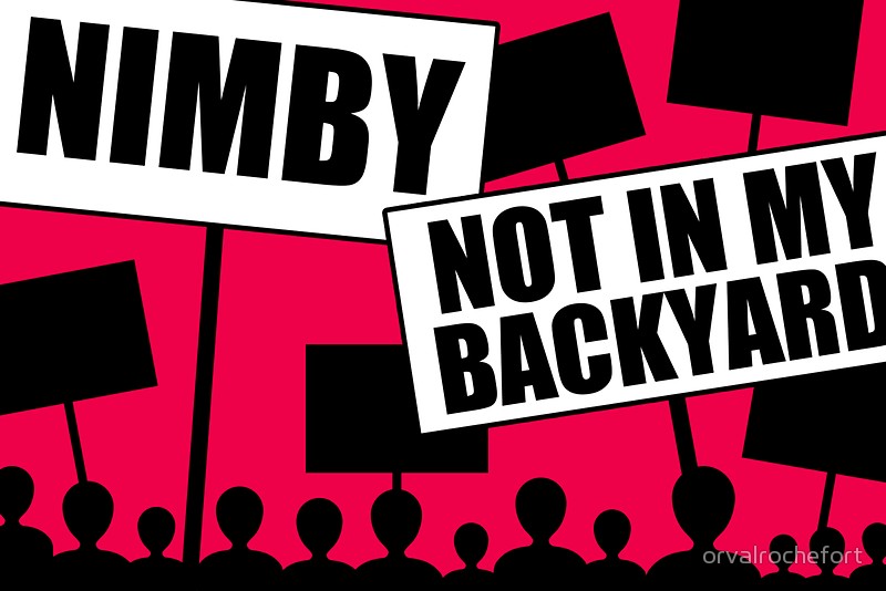 NIMBY – refers to opposition by residents to a proposed development.